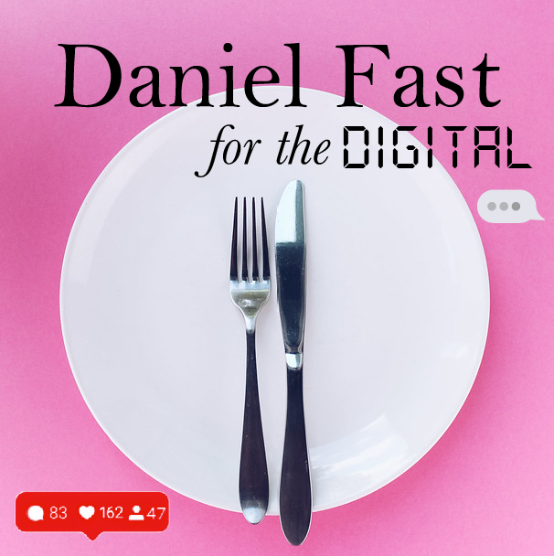 Daniel Fast For The Digital